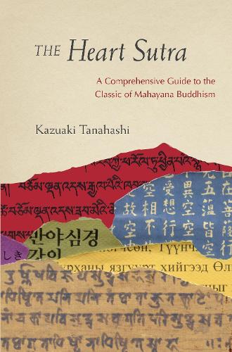 Бумажная книга «The Heart Sutra: A Comprehensive Guide to the Classic of Mahayana Buddhism», автор Казуаки Танахаси - фото №1