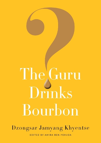 Паперова книга «The Guru Drinks Bourbon?», автор Дзонґсар Джам'янґ Кхьєнце - фото №1