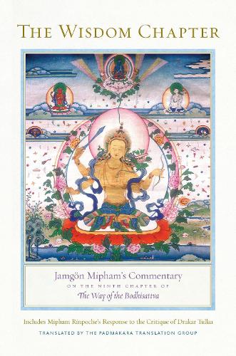 Бумажная книга «The Wisdom Chapter: Jamgön Mipham's Commentary on the Ninth Chapter of The Way of the Bodhisattva», автор Джамгон Мипхам - фото №1