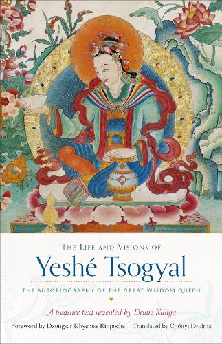 Паперова книга «The Life and Visions of Yeshé Tsogyal: The Autobiography of the Great Wisdom Queen», авторів Тертон Дрім Кунга, Єше Цогял - фото №1