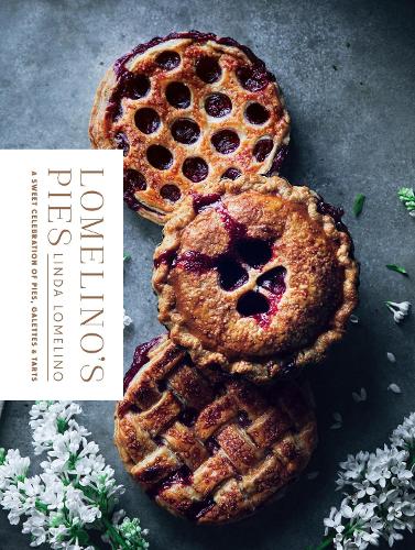Бумажная книга «Lomelino's Pies: A Sweet Celebration of Pies, Galettes, and Tarts», автор Линда Ломелино - фото №1