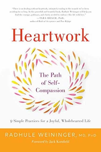 Бумажная книга «Heartwork: The Path of Self-Compassion-9 Practices for Opening the Heart», автор Радхуле Вайнингер - фото №1