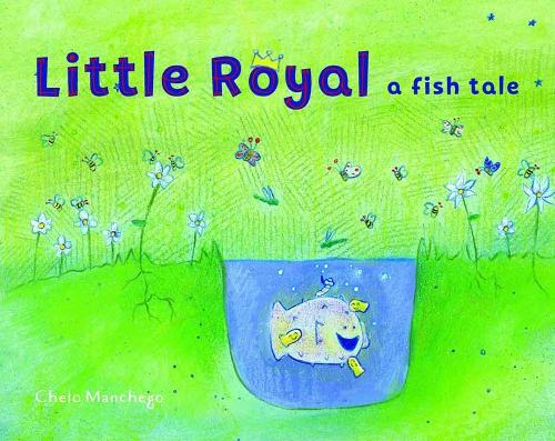 Бумажная книга «Little Royal: A Fish Tale», автор Чело Манчего - фото №1