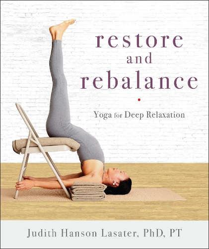 Паперова книга «Restore and Rebalance: Yoga for Deep Relaxation», автор Джудіт Хансон Ласатер - фото №1