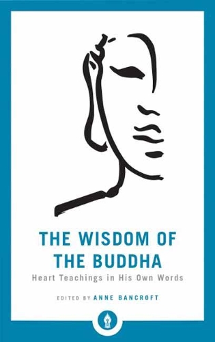 Бумажная книга «The Wisdom of the Buddha: Heart Teachings in His Own Words», автор Энн Бэнкрофт - фото №1