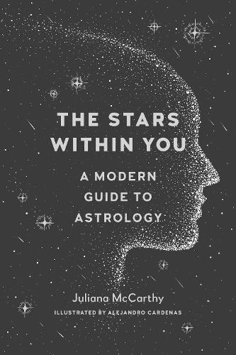 Бумажная книга «The Stars within You: A Modern Guide to Astrology», авторов Алехандро Карденас, Джулиана Маккарти - фото №1