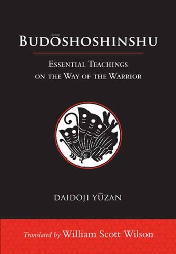 Бумажная книга «Budoshoshinshu: Essential Teachings on the Way of the Warrior», автор Билл Уилсон - фото №1