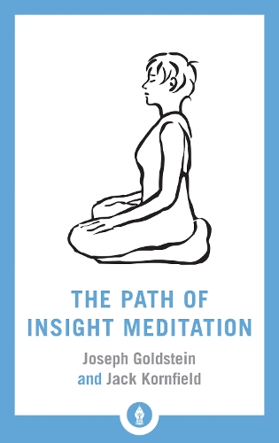 Бумажная книга «The Path of Insight Meditation: Shambhala Pocket Library», авторов Джек Корнфилд, Джозеф Гольдштейн - фото №1