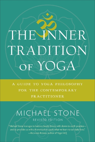Паперова книга «The Inner Tradition of Yoga: A Guide to Yoga Philosophy for the Contemporary Practitioner», автор Майкл Стоун - фото №1