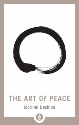 Бумажная книга «The Art of Peace», автор Морихей Уэсиба - фото №1