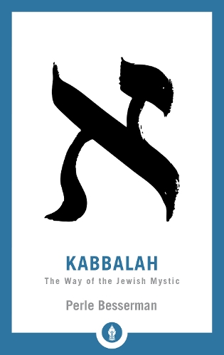 Бумажная книга «Kabbalah: The Way of the Jewish Mystic», автор Перл Бессерман - фото №1