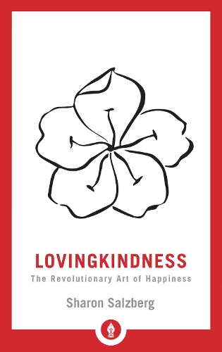 Бумажная книга «Lovingkindness: The Revolutionary Art of Happiness», автор Шерон Зальцберг - фото №1