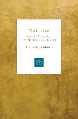 Бумажная книга «Maitripa: India's Yogi of Nondual Bliss», автор Клаус-Дитер Матес - фото №1