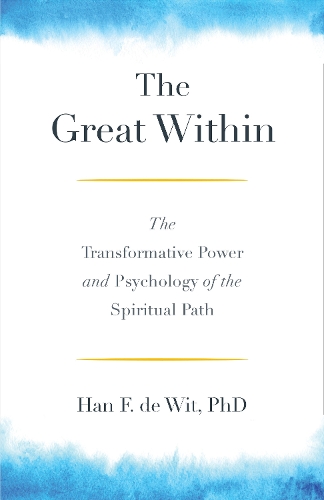 Паперова книга «The Great Within: The Transformative Power and Psychology of the Spiritual Path», автор Хан Ф. Де Віт - фото №1