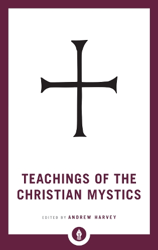 Паперова книга «Teachings of the Christian Mystics», автор Ендрю Гарві - фото №1