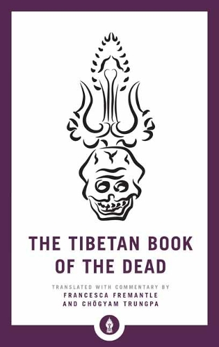 Бумажная книга «The Tibetan Book of the Dead: The Great Liberation through Hearing in the Bardo», авторов Чогьям Трунгпа, Франческа Фримантл - фото №1