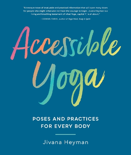 Бумажная книга «Accessible Yoga: Poses and Practices for Every Body», автор Дживана Хейман - фото №1