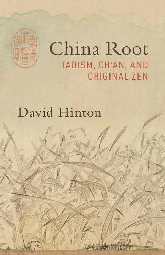 Паперова книга «China Root: Taoism, Ch’an, and Original Zen», автор Девід Гінтон - фото №1