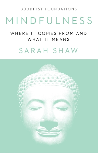 Бумажная книга «Mindfulness: Where It Comes From and What It Means», автор Сара Шоу - фото №1
