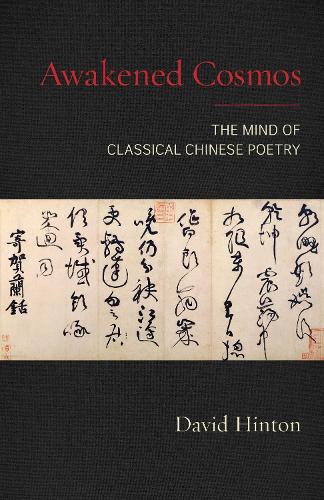 Паперова книга «Awakened Cosmos: The Mind of Classical Chinese Poetry», автор Девід Гінтон - фото №1