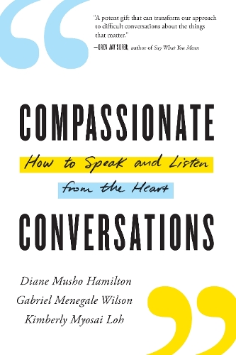 Бумажная книга «Compassionate Conversations: How to Speak and Listen from the Heart», авторов Диана Мушо Гамильтон, Габриэль Уилсон - фото №1