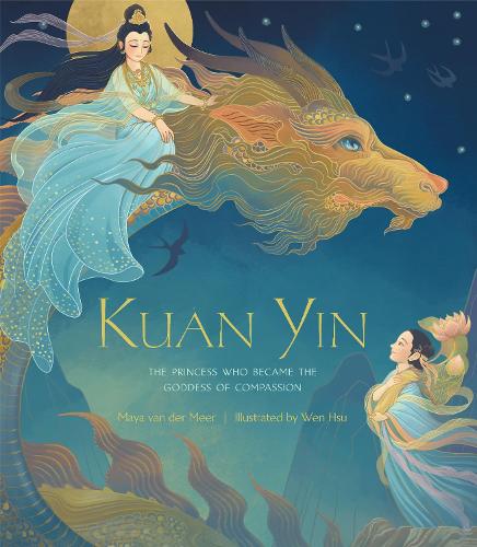 Бумажная книга «Kuan Yin: The Princess Who Became the Goddess of Compassion», авторов Майя Ван Дер Меер, Вэнь Хсу - фото №1