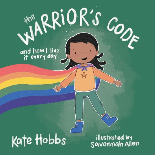 Бумажная книга «The Warrior's Code: And How I Live It Every Day (A Kids Guide to Love, Respect, Care, Responsibility , Honor, and Peace)», автор Кейт Хоббс - фото №1