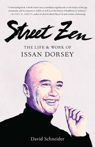 Бумажная книга «Street Zen: The Life and Work of Issan Dorsey», автор Дэвид Шнайдер - фото №1