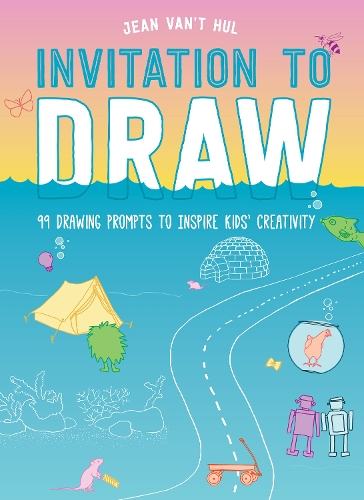 Бумажная книга «Invitation to Draw: 99 Drawing Prompts to Inspire Kids Creativity», автор Жан Ван'т Хул - фото №1