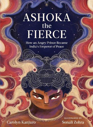 Бумажная книга «Ashoka the Fierce: How an Angry Prince Became India’s Emperor of Peace», автор Кэролин Канджуро - фото №1