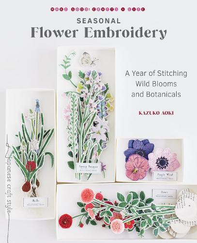 Бумажная книга «Seasonal Flower Embroidery: A Year of Stitching Wild Blooms and Botanicals», автор Казуко Аоки - фото №1