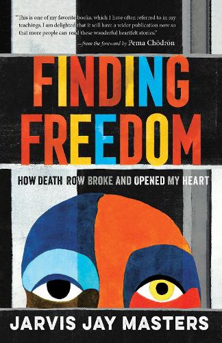 Бумажная книга «Finding Freedom: How Death Row Broke and Opened My Heart», автор Джарвис Джей Мастерс - фото №1