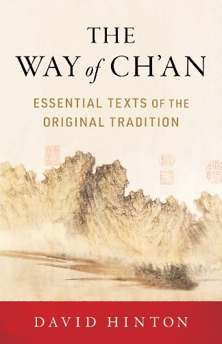 Бумажная книга «The Way of Ch'an: Essential Texts of the Original Tradition», автор Дэвид Хинтон - фото №1