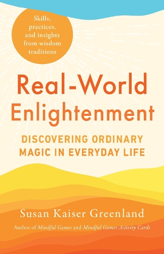 Бумажная книга «Real-World Enlightenment: Discovering Ordinary Magic in Everyday Life» - фото №1