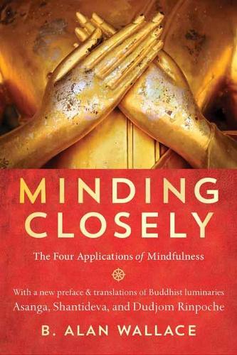 Паперова книга «Minding Closely: The Four Applications of Mindfulness», автор B. Алан Уоллес - фото №1