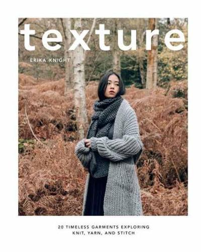 Паперова книга «Texture: 20 Timeless Garments Exploring Knit, Yarn, and Stitch», автор Еріка Найт - фото №1