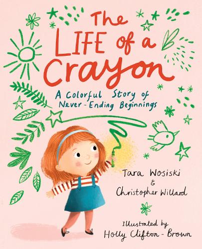 [object Object] «The Life of a Crayon: A Colorful Story of Never-Ending Beginnings», автор Кристофер Уиллард - фото №1