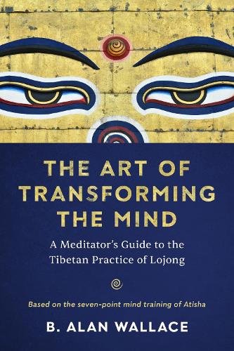 Бумажная книга «The Art of Transforming the Mind: A Meditator's Guide to the Tibetan Practice of Lojong», автор B. Алан Уоллес - фото №1