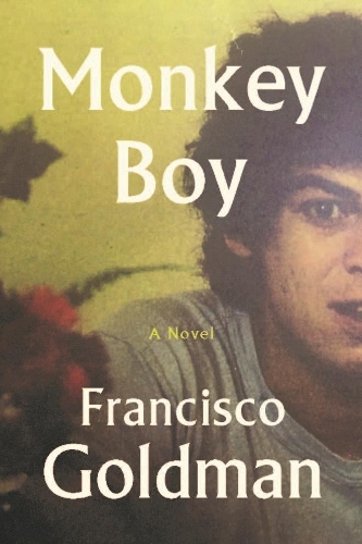 Бумажная книга «Monkey Boy», автор Франциско Голдман - фото №1