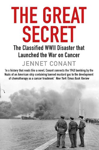Бумажная книга «The Great Secret: The Classified World War II Disaster that Launched the War on Cancer», автор Дженнет Конант - фото №1