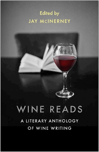 Бумажная книга «Wine Reads: A Literary Anthology of Wine Writing», автор Джей Макинерни - фото №1