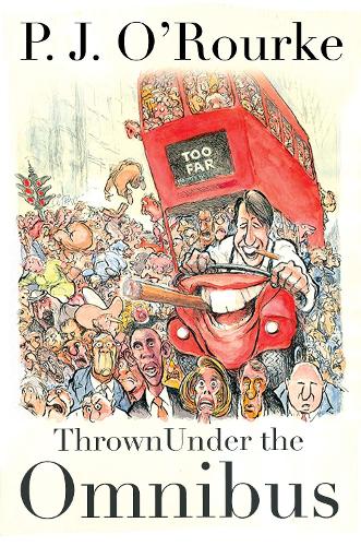 Бумажная книга «Thrown Under the Omnibus», автор П. Дж. О'Рурк - фото №1