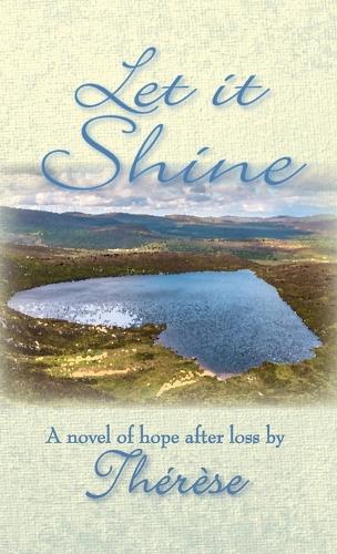 Паперова книга «Let it Shine: A novel of hope after loss», автор Терес Терес - фото №1