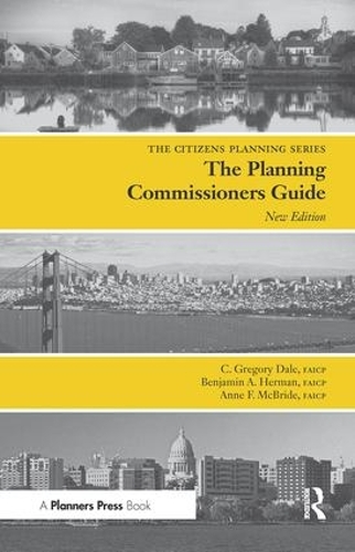Паперова книга «Planning Commissioners Guide: Processes for Reasoning Together», авторів Енн МакБрайд, Бенджамін Герман, К Грегорі Дейл - фото №1