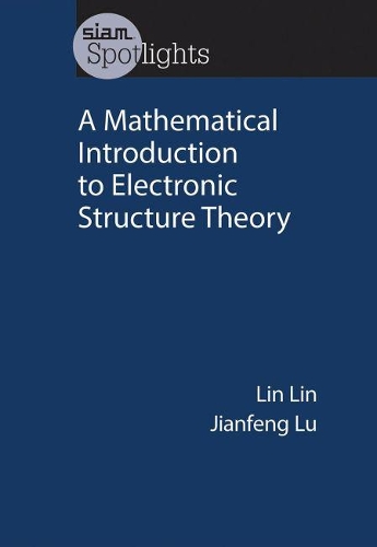 [object Object] «A Mathematical Introduction to Electronic Structure Theory», авторов Цзяньфэн Лу, Лин Лин - фото №1