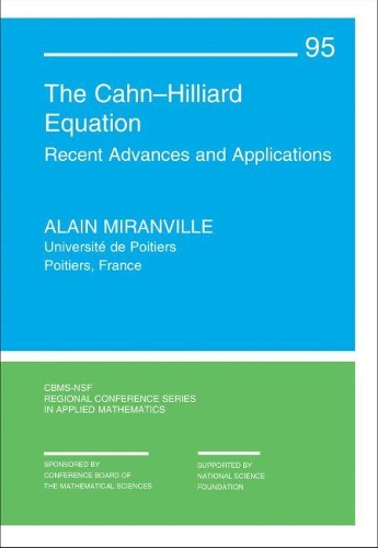 Бумажная книга «The Cahn–Hilliard Equation: Recent Advances and Applications», автор Ален Миранвиль - фото №1