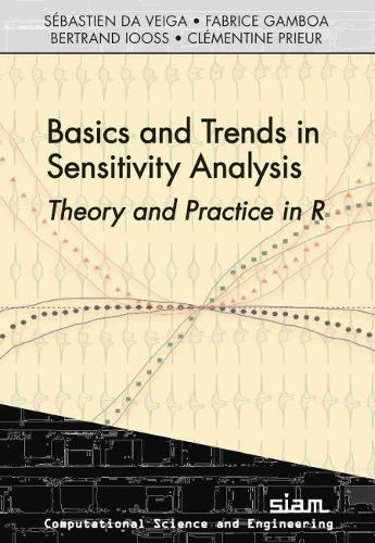 [object Object] «Basics and Trends in Sensitivity Analysis: Theory and Practice in R», авторів Бертран Іосс, Клементина Прієр, Фабріс Гамбоа, Себастьян Да Вейга - фото №1
