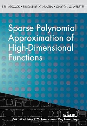 [object Object] «Sparse Polynomial Approximation of High-Dimensional Functions», авторів Бен Адкок, Клейтон Г. Вебстер - фото №1