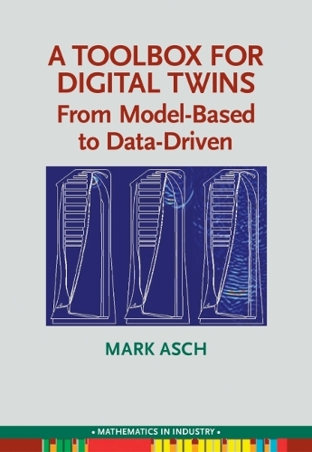 [object Object] «A Toolbox for Digital Twins: From Model-Based to Data-Driven», автор Марк Аш - фото №1