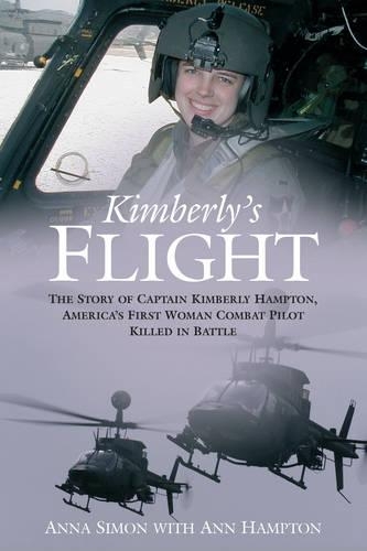 Бумажная книга «Kimberley'S Flight: The Story of Captain Kimberly Hampton, America’s First Woman Combat Pilot Killed in Battle», автор Анна Саймон - фото №1